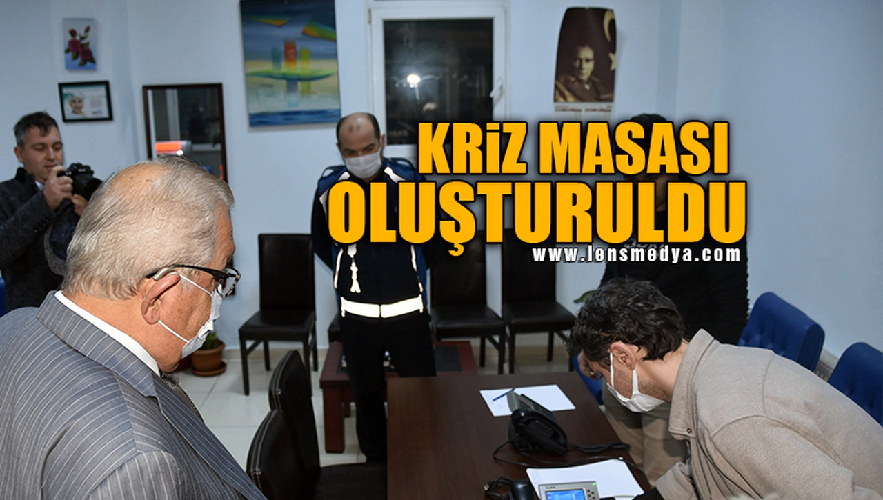 KRİZ MASASI OLUŞTURULDU