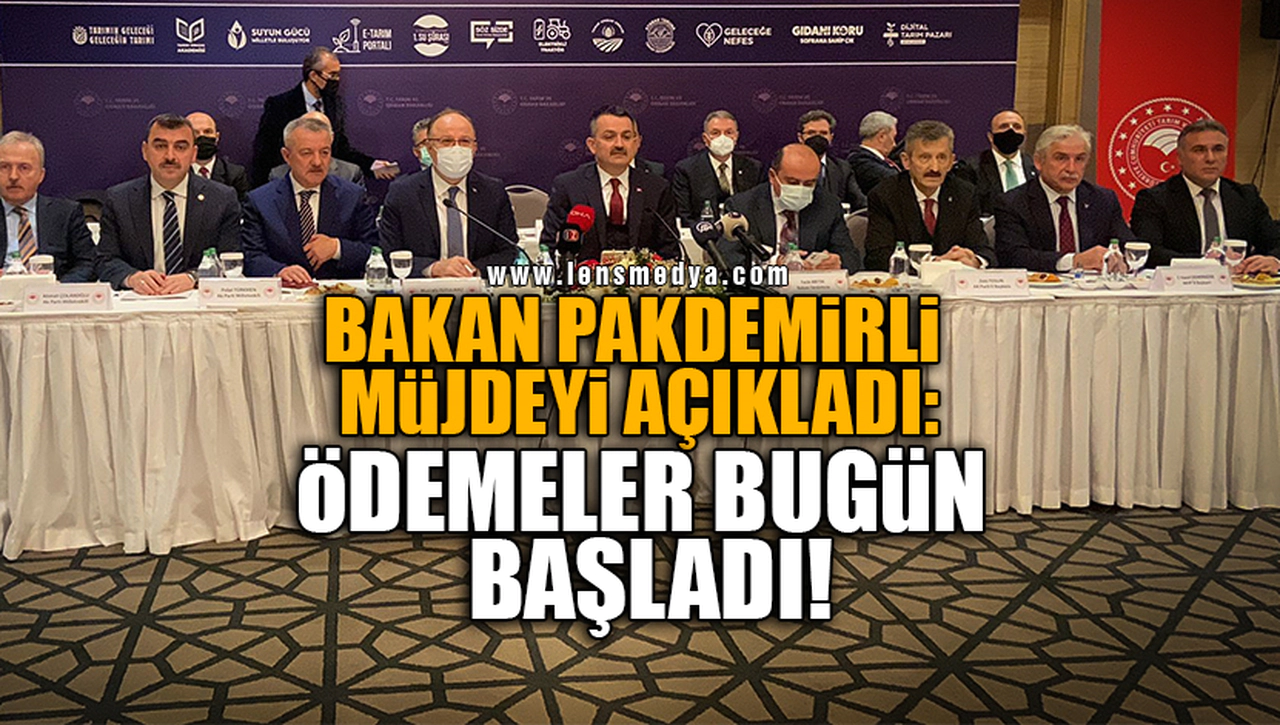 BAKAN PAKDEMİRLİ MÜJDEYİ AÇIKLADI: ÖDEMELER BUGÜN BAŞLADI!