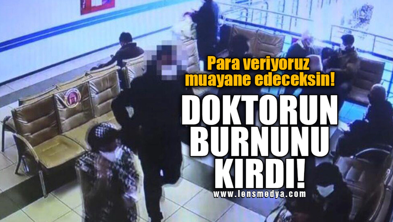 DOKTORUN BURNUNU KIRDI!