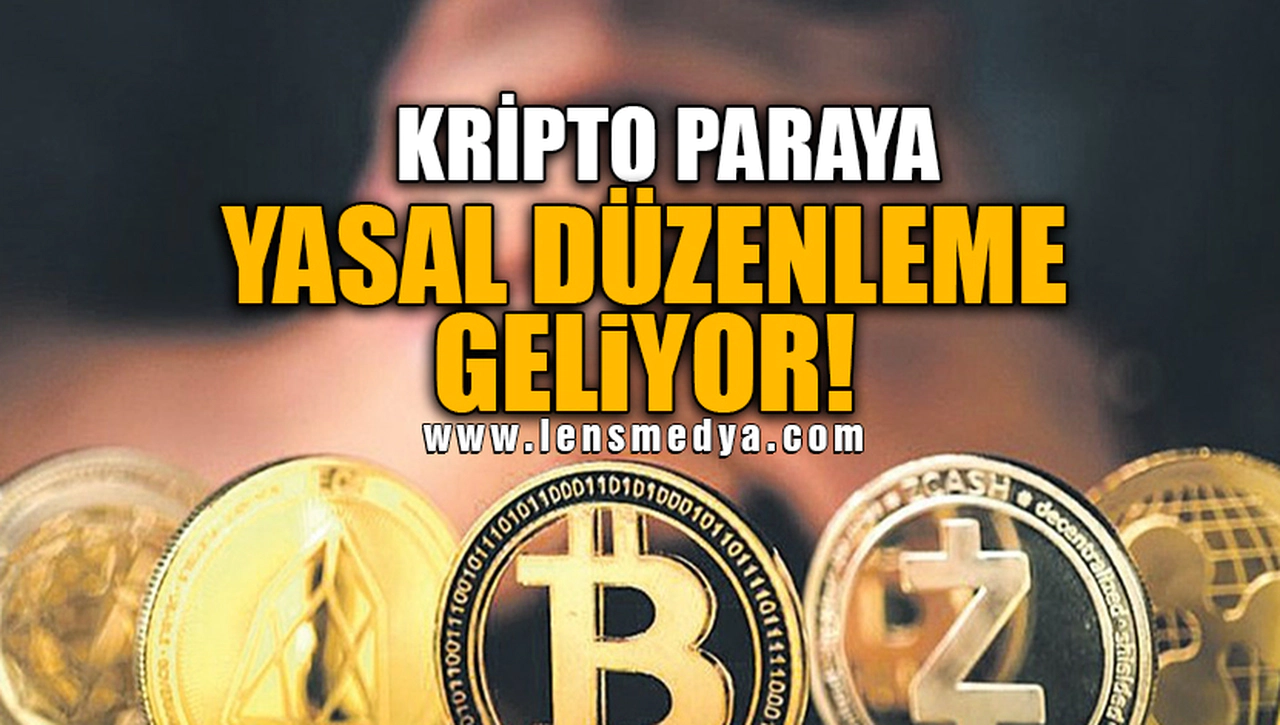 KRİPTO PARAYA YASAL DÜZENLEME GELİYOR!
