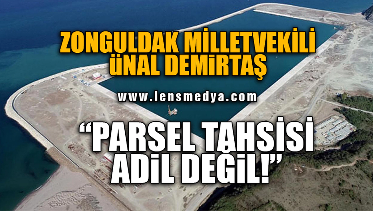 "PARSEL TAHSİSİ ADİL DEĞİL!"