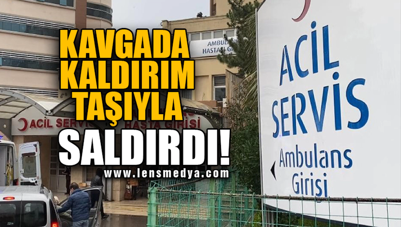 KAVGADA KALDIRIM TAŞIYLA SALDIRDI!
