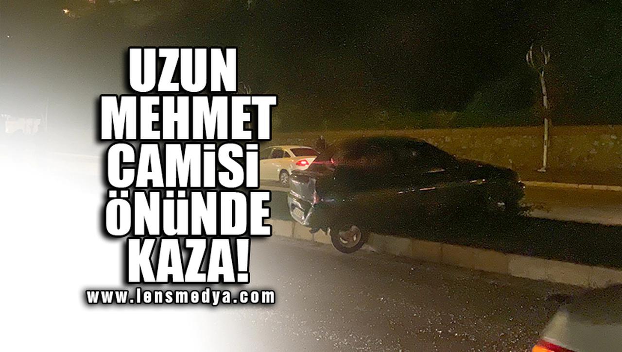 UZUN MEHMET CAMİSİ ÖNÜNDE KAZA!