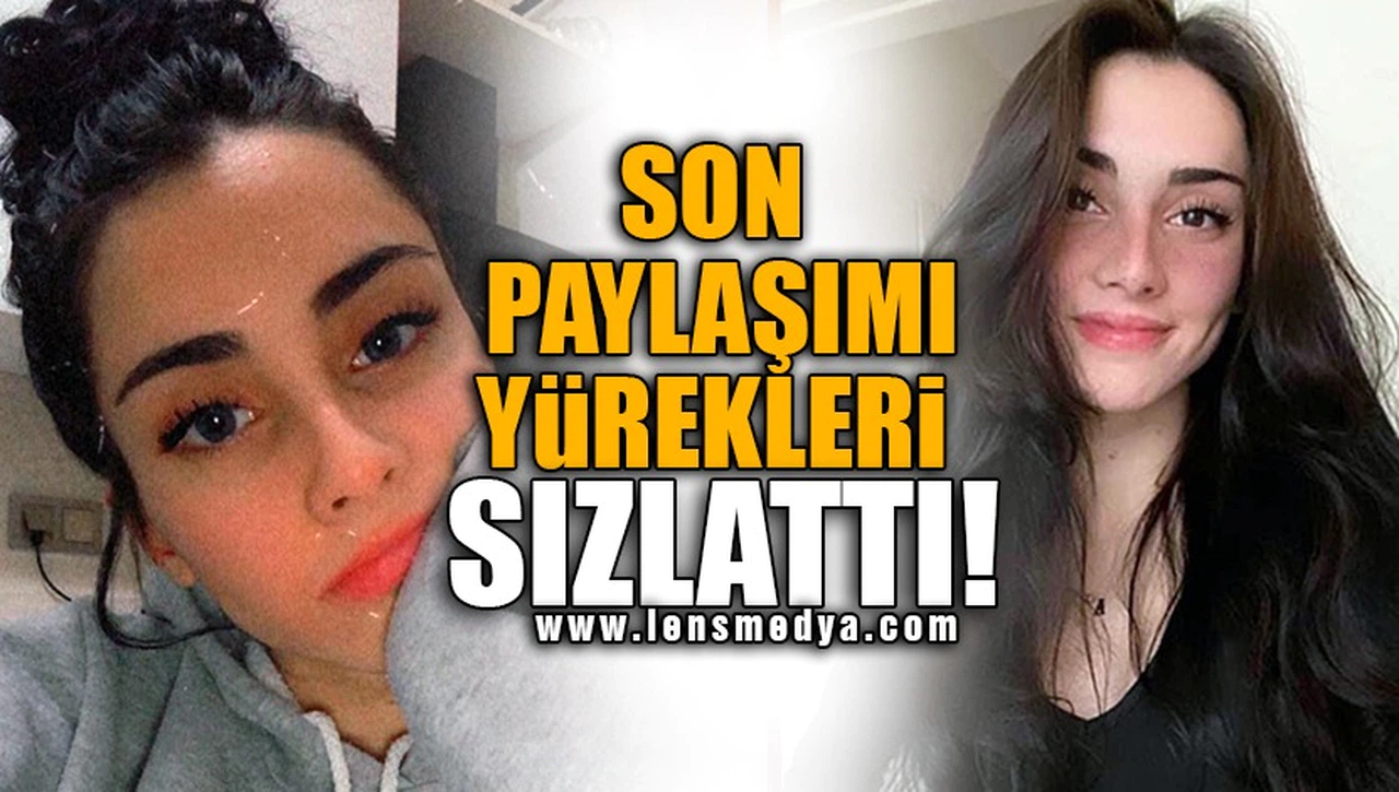 SON PAYLAŞIMI YÜREKLERİ SIZLATTI!