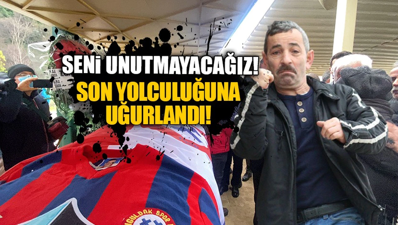 SON YOLCULUĞUNA UĞURLANDI!