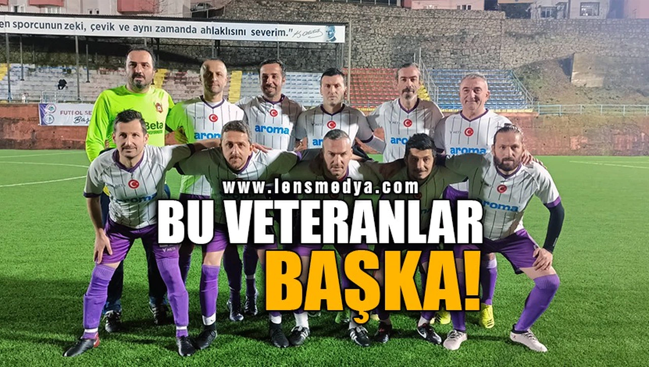 BU VETERANLAR BAŞKA!