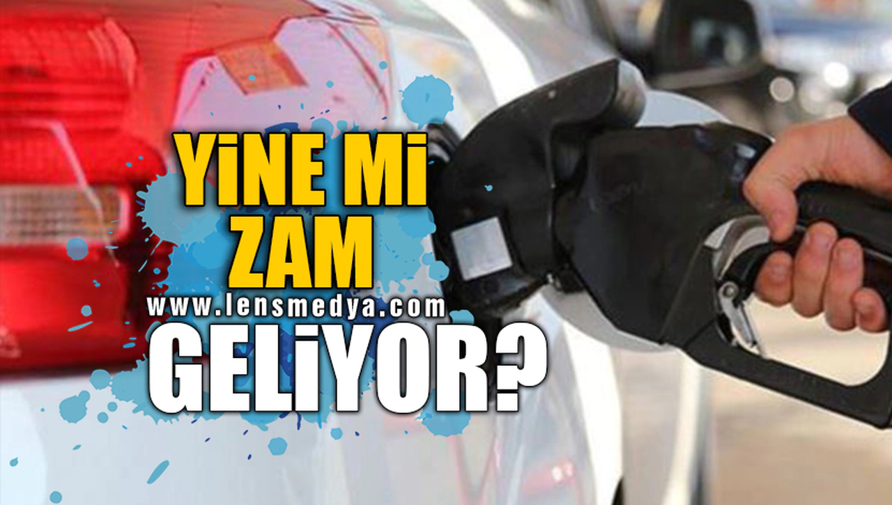 YİNE Mİ ZAM GELİYOR?