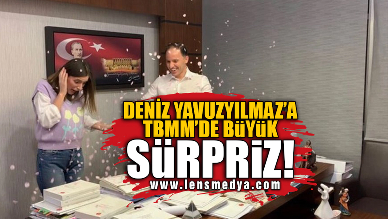 DENİZ YAVUZYILMAZ'A BÜYÜK SÜRPRİZ!