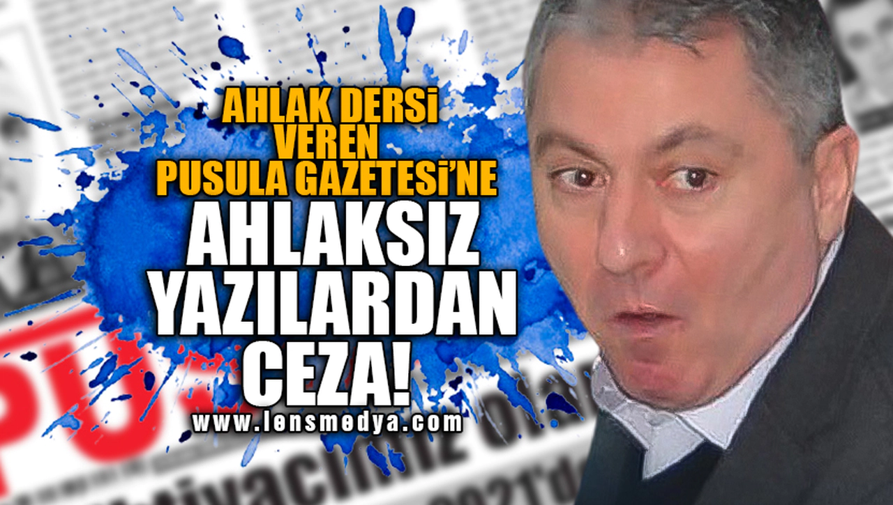AHLAK DERSİ VEREN GAZETEYE AHLAKSIZ YAZILARDAN CEZA!