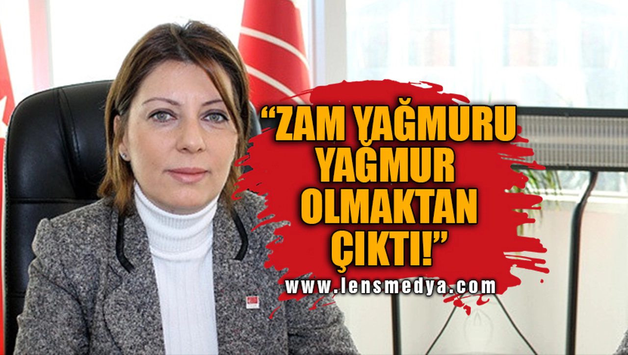 "ZAM YAĞMURU, YAĞMUR OLMAKTAN ÇIKTI!"
