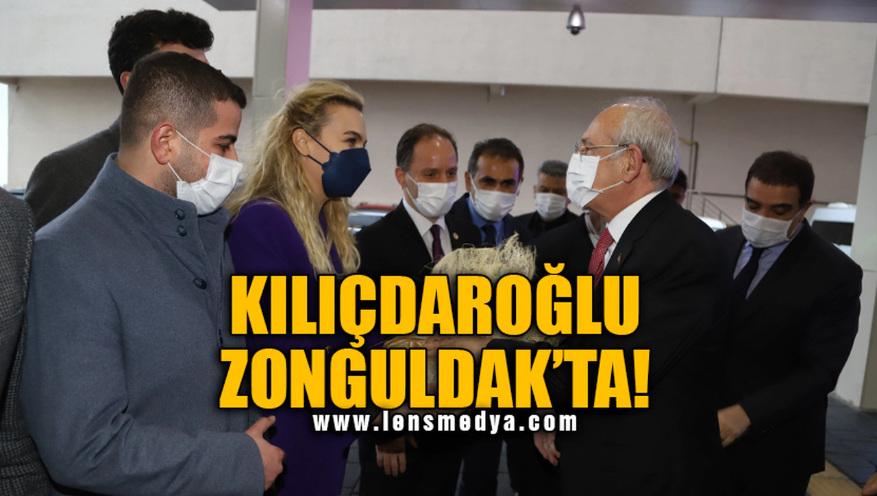 KEMAL KILIÇDAROĞLU ZONGULDAK'TA!