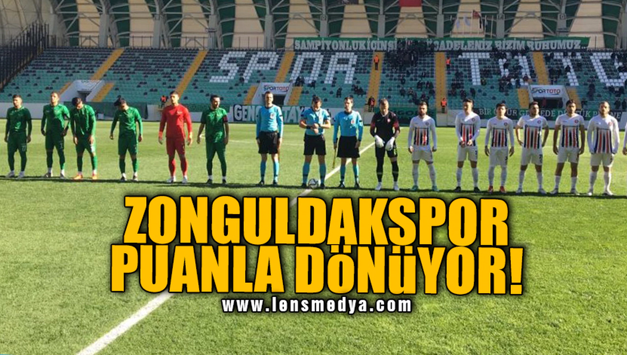 ZONGULDAKSPOR PUANLA DÖNÜYOR!