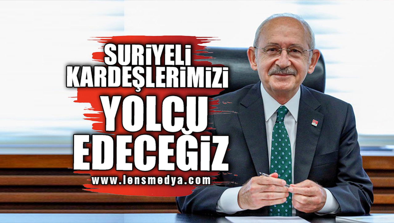 "SURİYELİ KARDEŞLERİMİZİ YOLCU EDECEĞİZ"