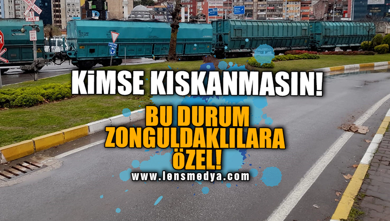 HİŞŞTTT! KİMSE KISKANMASIN! ZONGULDAK'A ÖZEL