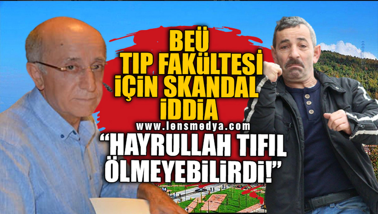 SKANDAL! "HAYRULLAH TIFIL ÖLMEYEBİLİRDİ!"