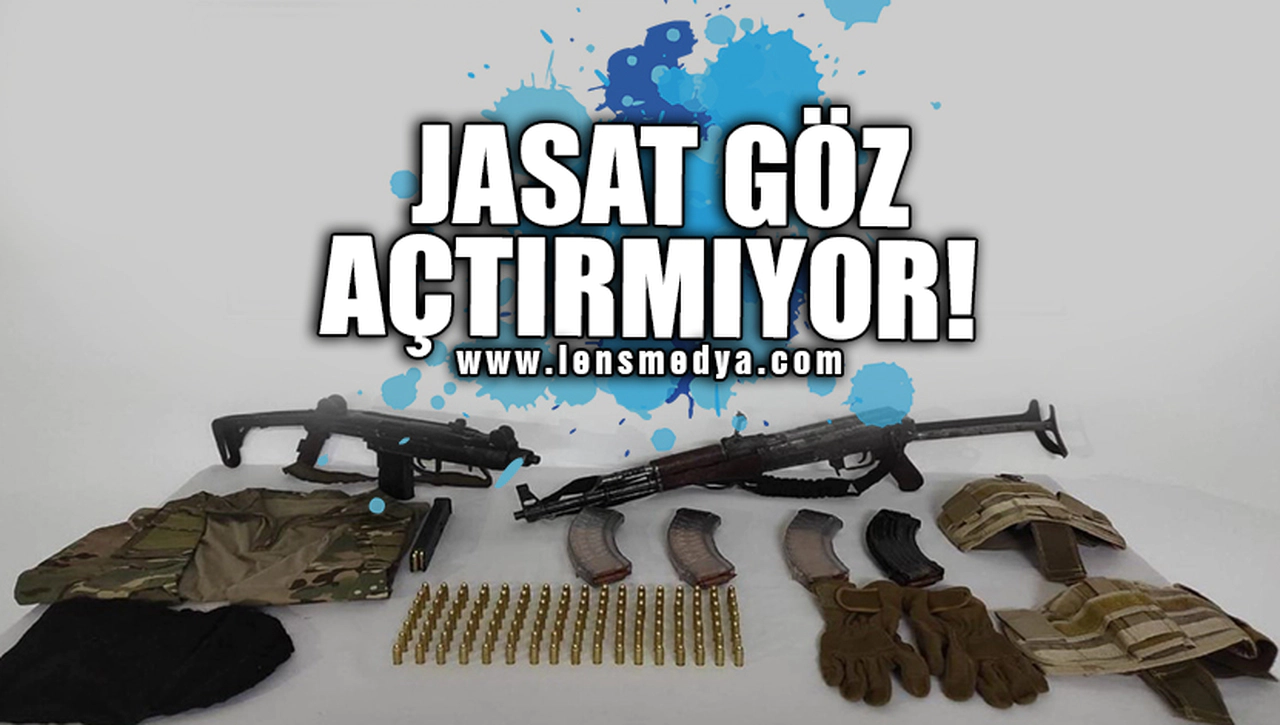 JASAT TİMLERİ GÖZ AÇTIRMIYOR!