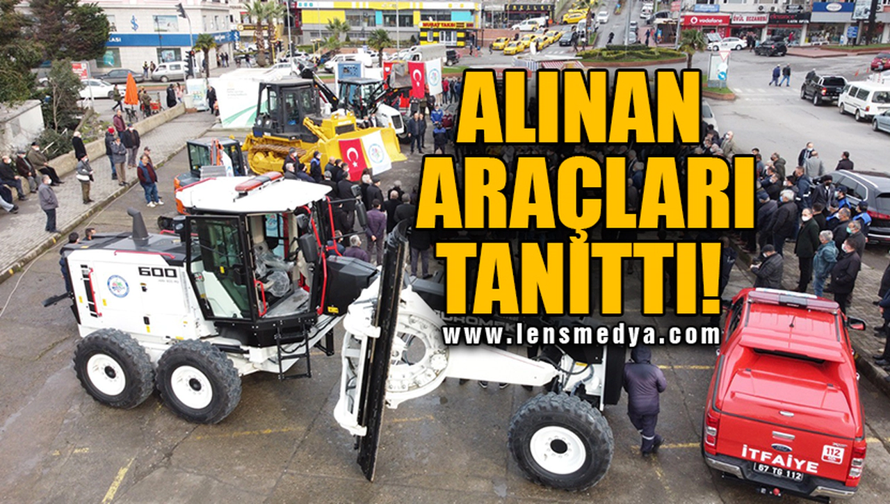 ALINAN ARAÇLARI TANITTI!