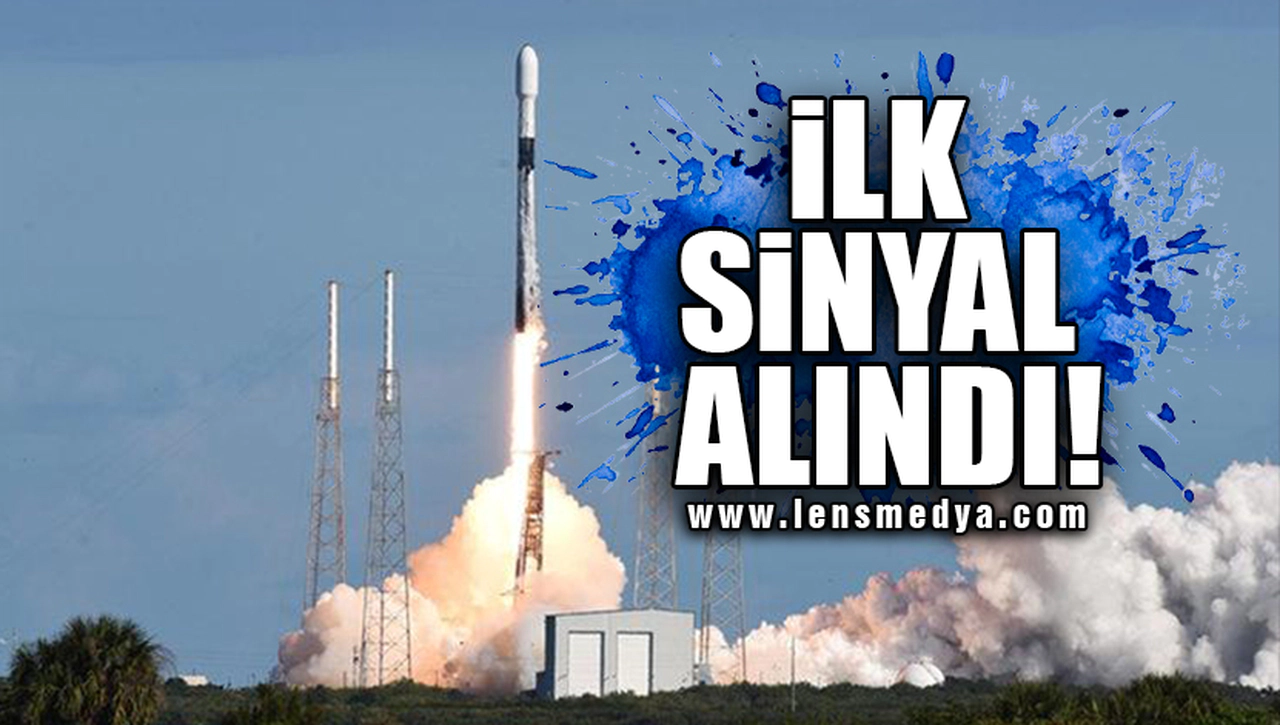 İLK SİNYAL ALINDI!