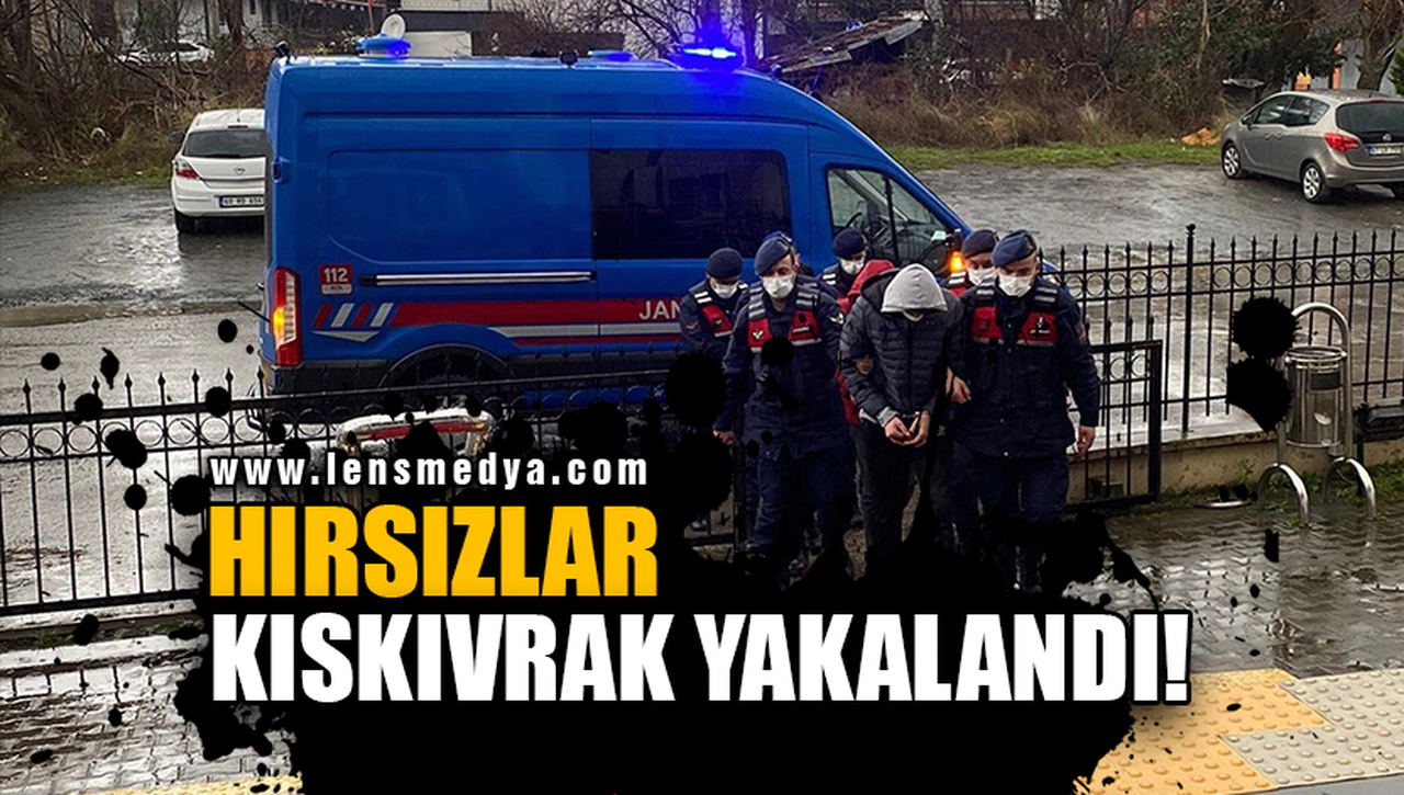 HIRSIZLAR KISKIVRAK YAKALANDI!