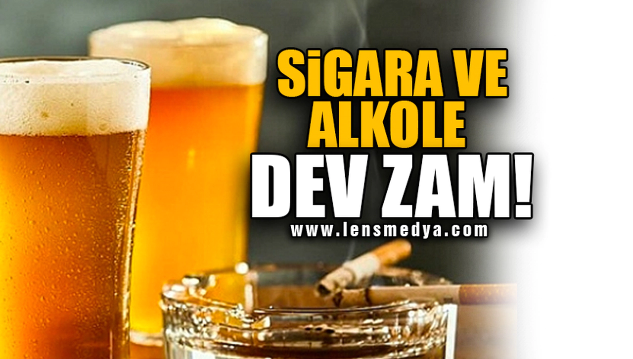 SİGARA VE ALKOLE DEV ZAM!