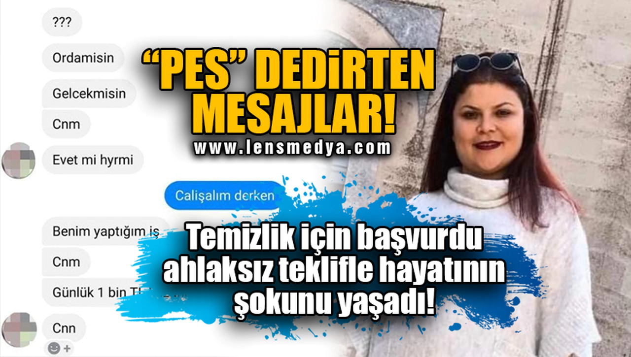 TEMİZLİK İÇİN BAŞVURDU AHLAKSIZ TEKLİFLE HAYATININ ŞOKUNU YAŞADI!