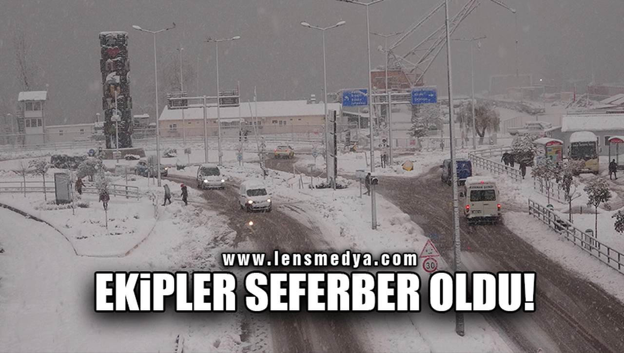 EKİPLER SEFERBER OLDU!