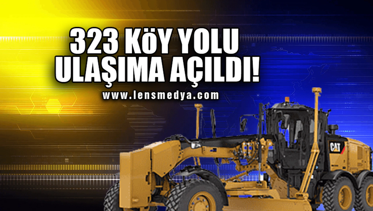 323 KÖY YOLU ULAŞIMA AÇILDI!