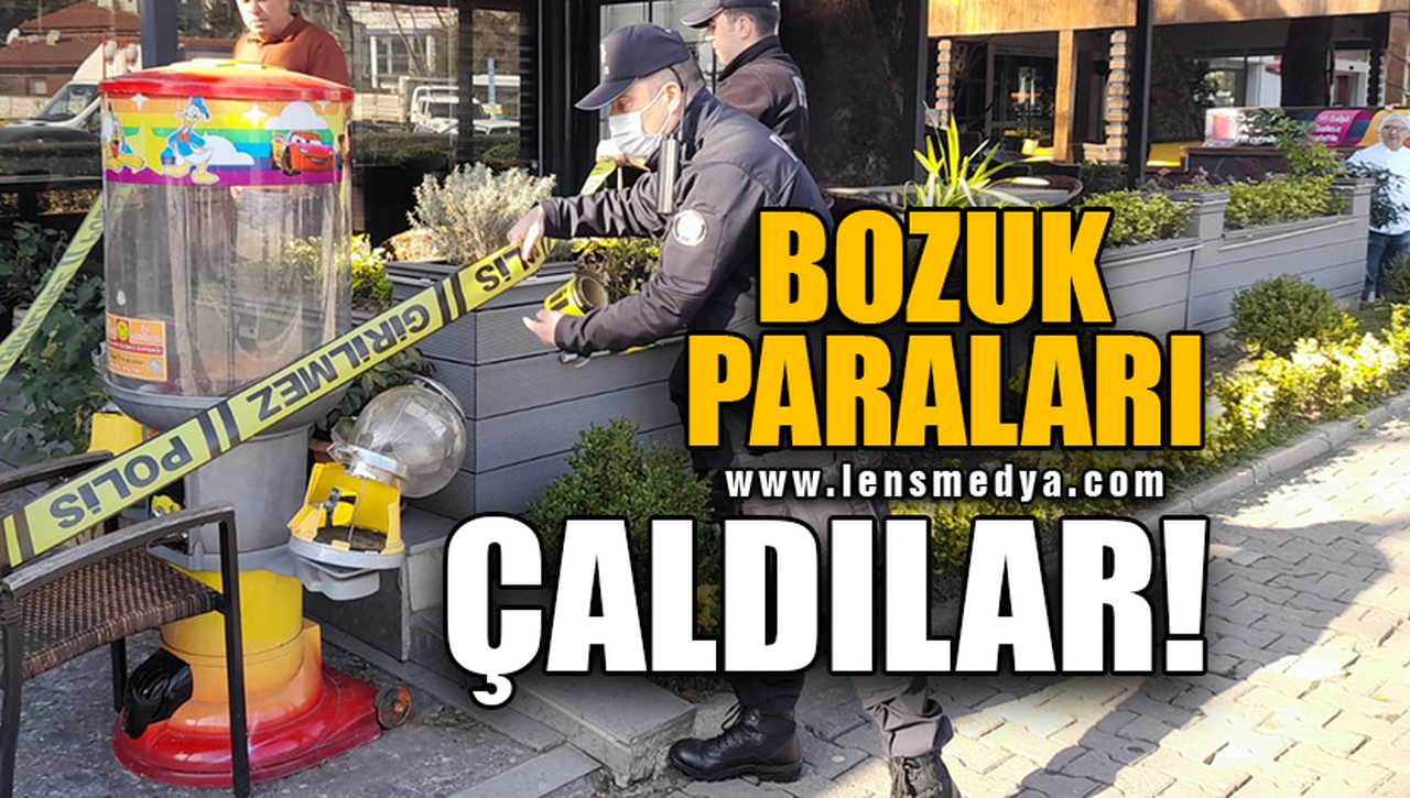 BOZUK PARALARI ÇALDILAR!