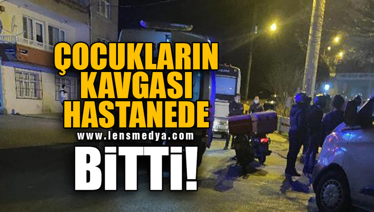 ÇOCUKLARIN KAVGASI HASTANEDE BİTTİ!