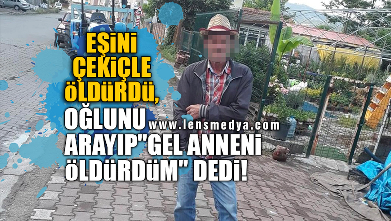 OĞLUNU ARAYIP "GEL ANNENİ ÖLDÜRDÜM" DEDİ!