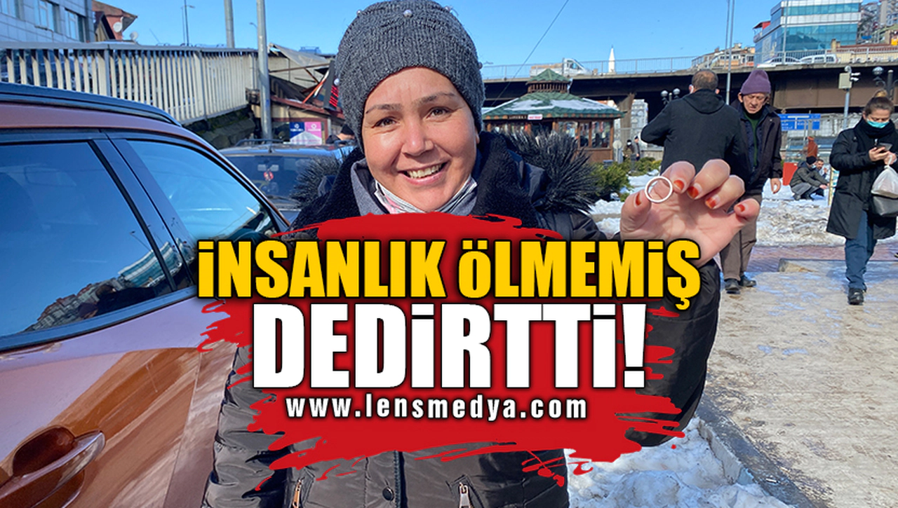 İNSANLIK ÖLMEMİŞ DEDİRTTİ!