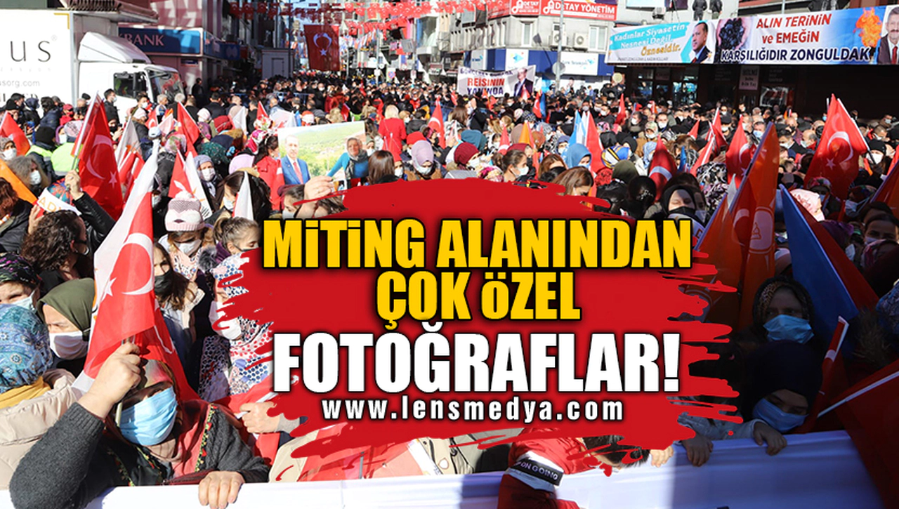 MİTİNG ALANINDAN ÇOK ÖZEL FOTOĞRAFLAR!