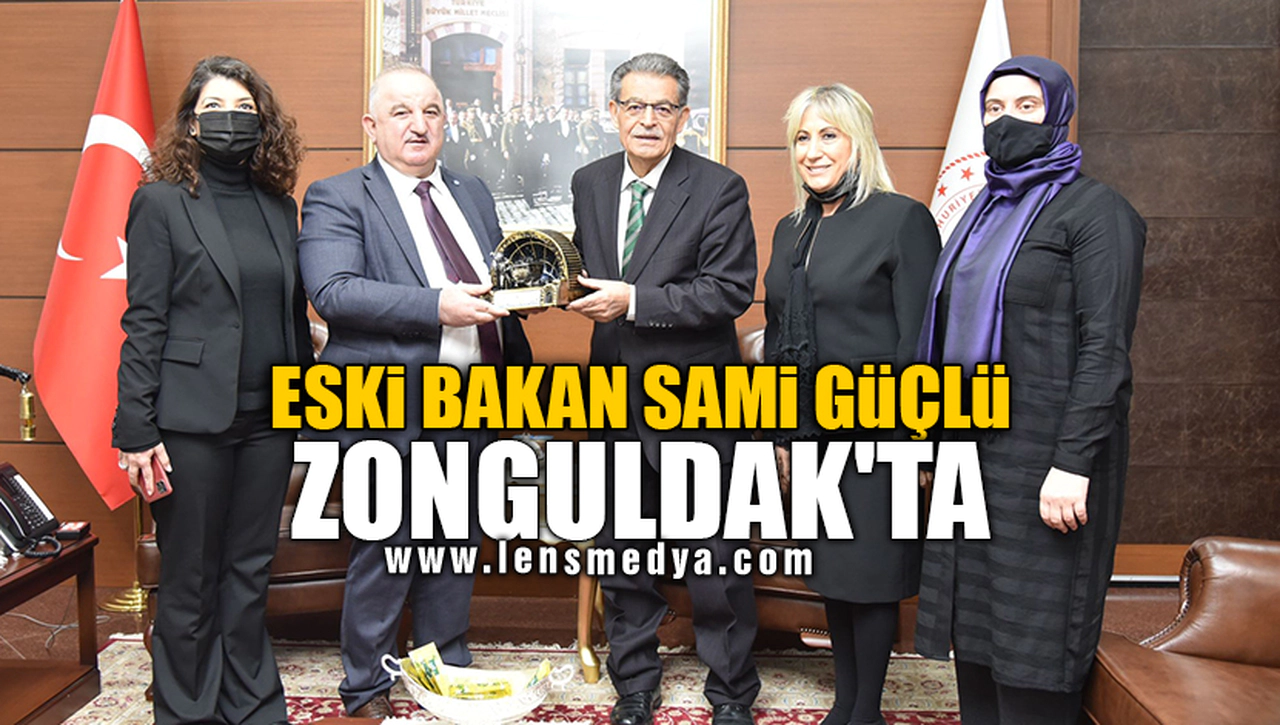 ESKİ BAKAN SAMİ GÜÇLÜ ZONGULDAK'TA