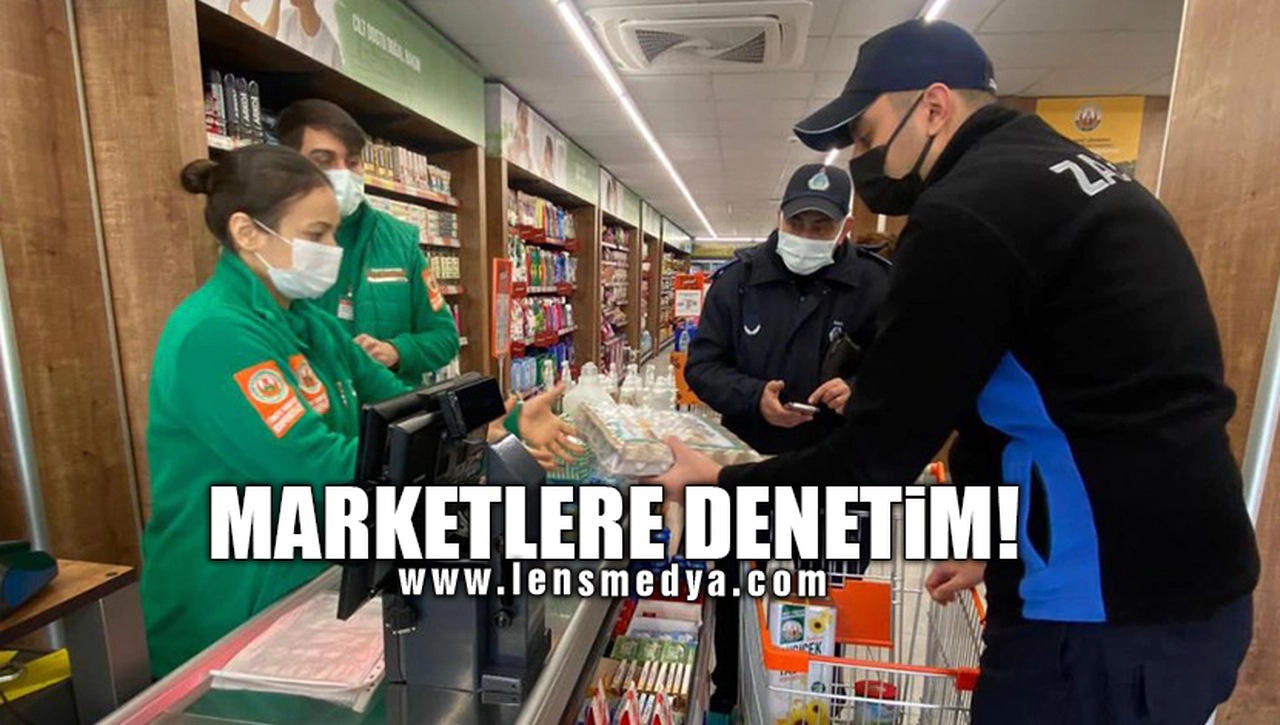 MARKETLERE DENETİM!