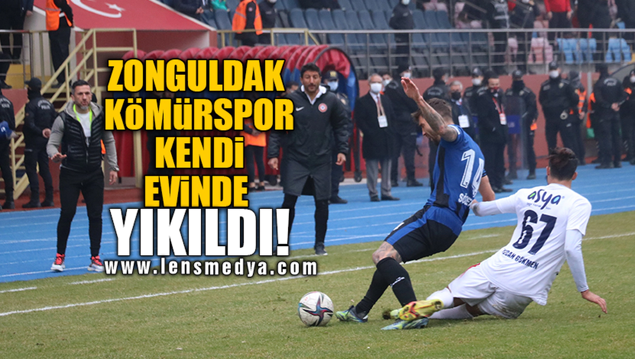 ZONGULDAK KÖMÜRSPOR KENDİ EVİNDE YIKILDI!