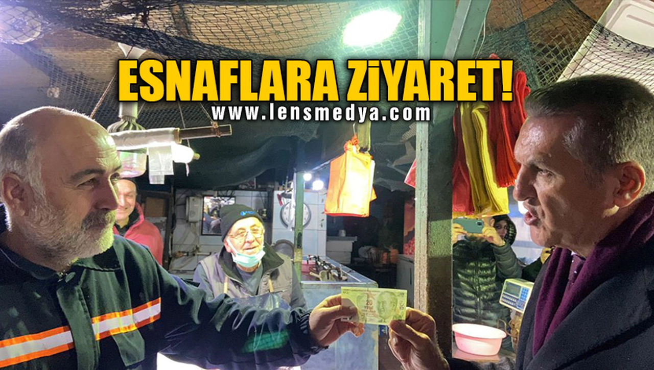 ESNAFLARA ZİYARET!