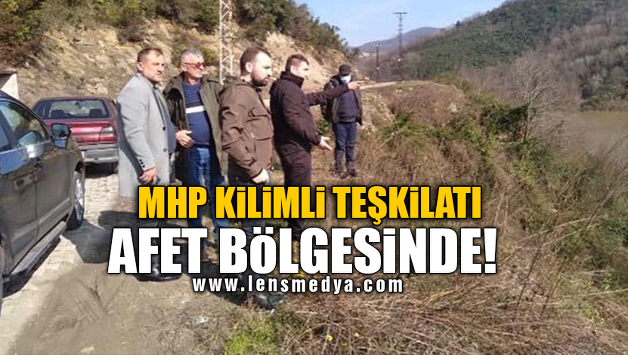 MHP KİLİMLİ TEŞKİLATI AFET BÖLGESİNDE!