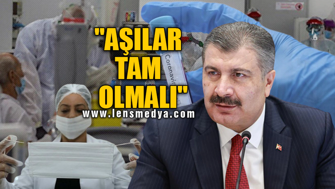 "AŞILAR TAM OLMALI"