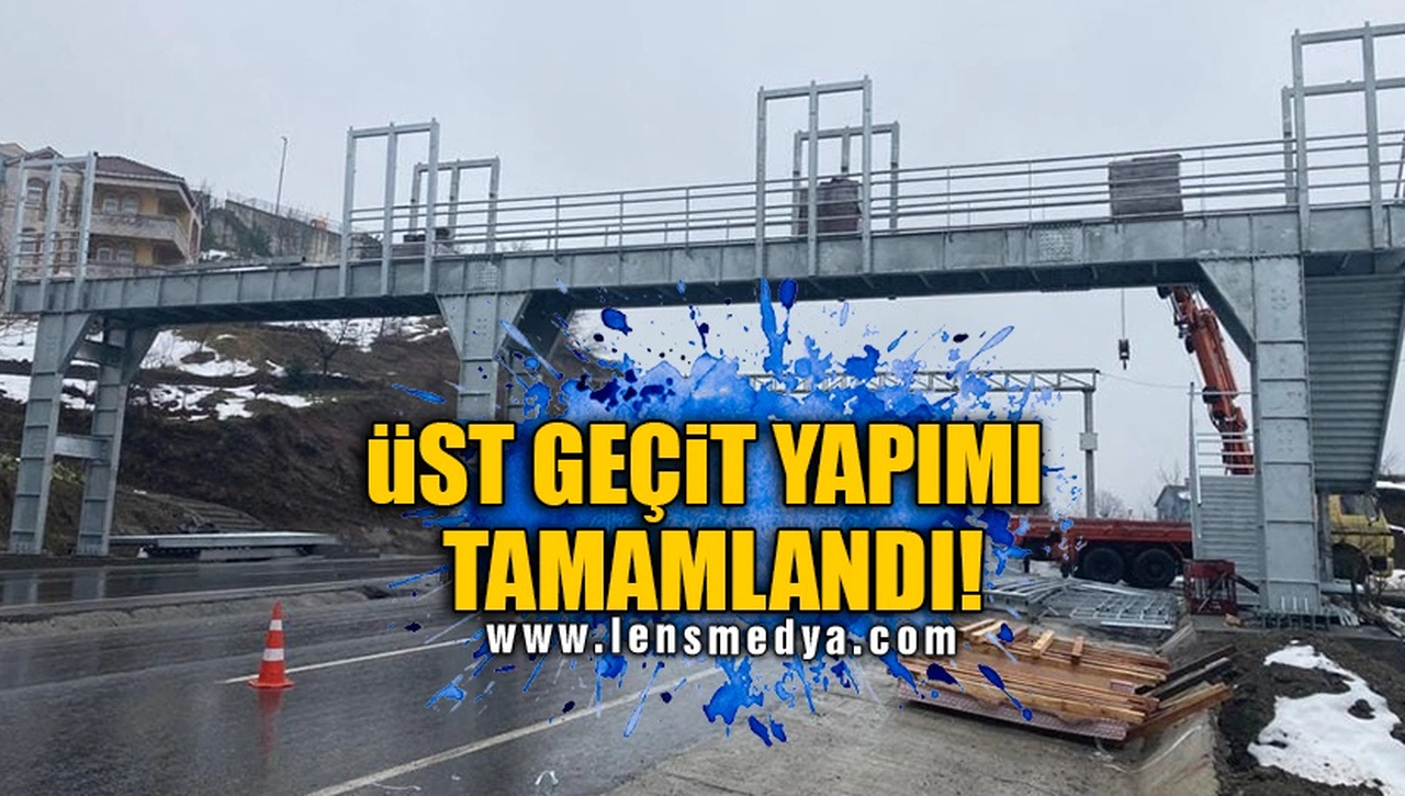 ÜST GEÇİT YAPIMI TAMAMLANDI!