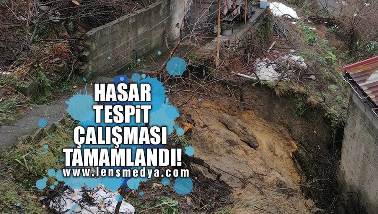 HASAR TESPİT ÇALIŞMASI TAMAMLANDI!