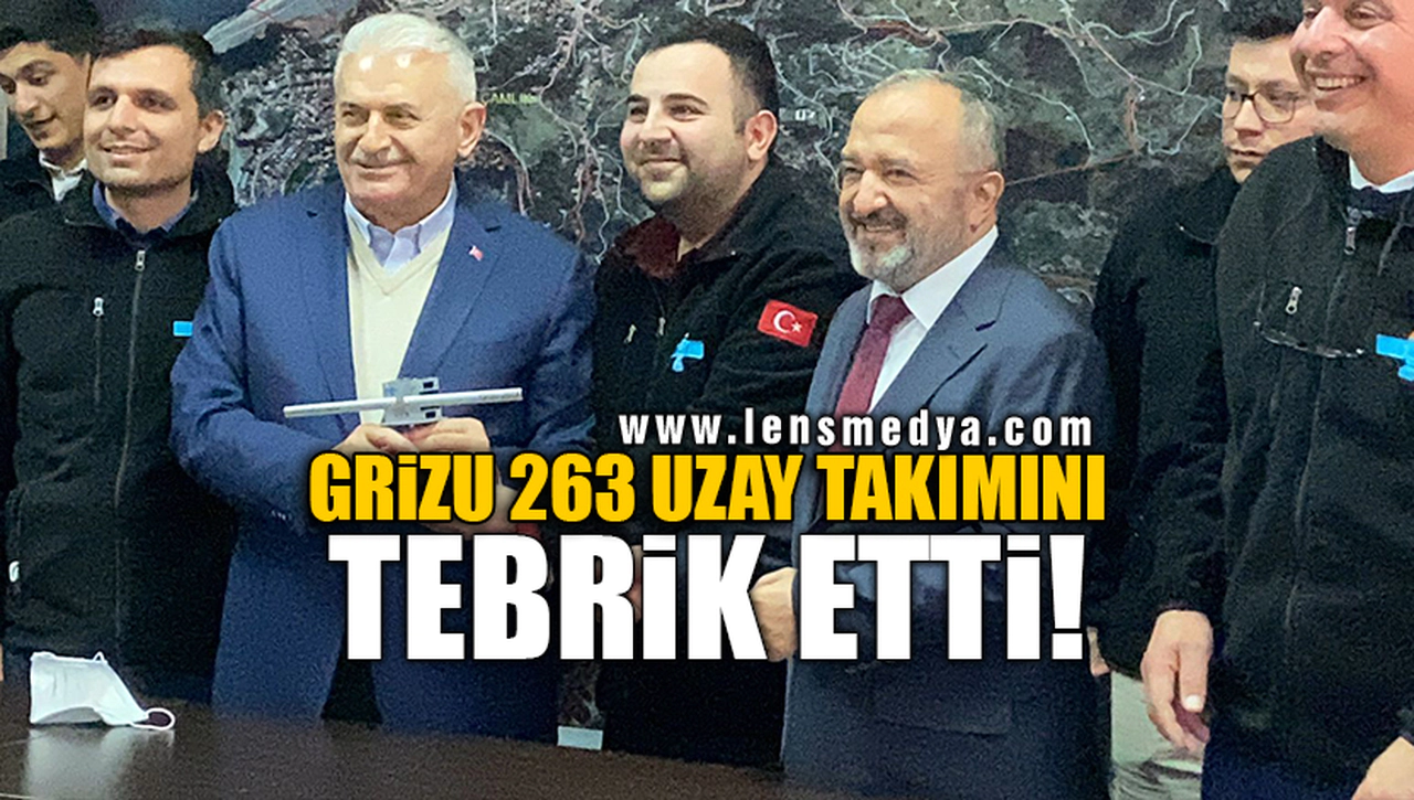 GRİZU 263 UZAY TAKIMINI TEBRİK ETTİ!