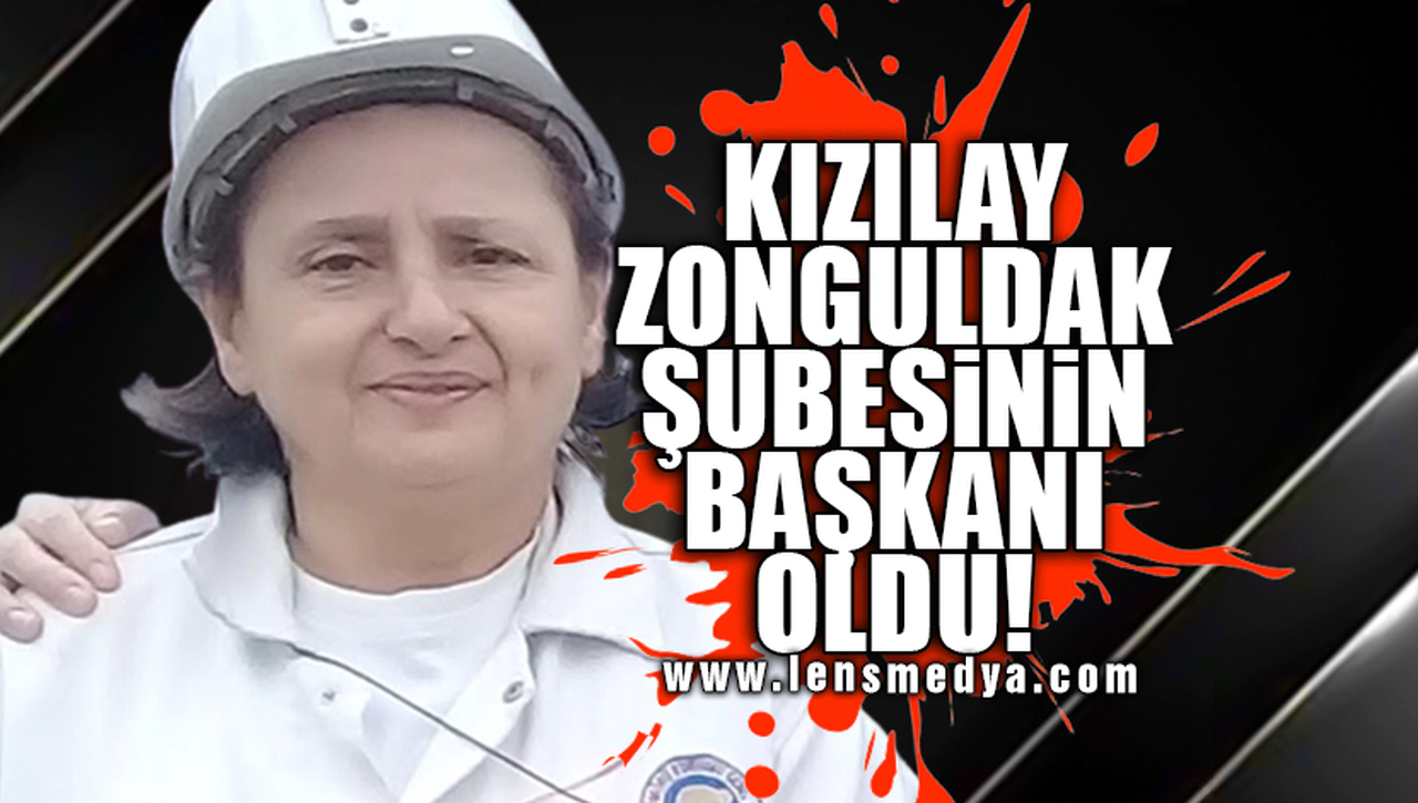 ZONGULDAK KIZILAY ŞUBESİNİN BAŞKANI BELLİ OLDU!