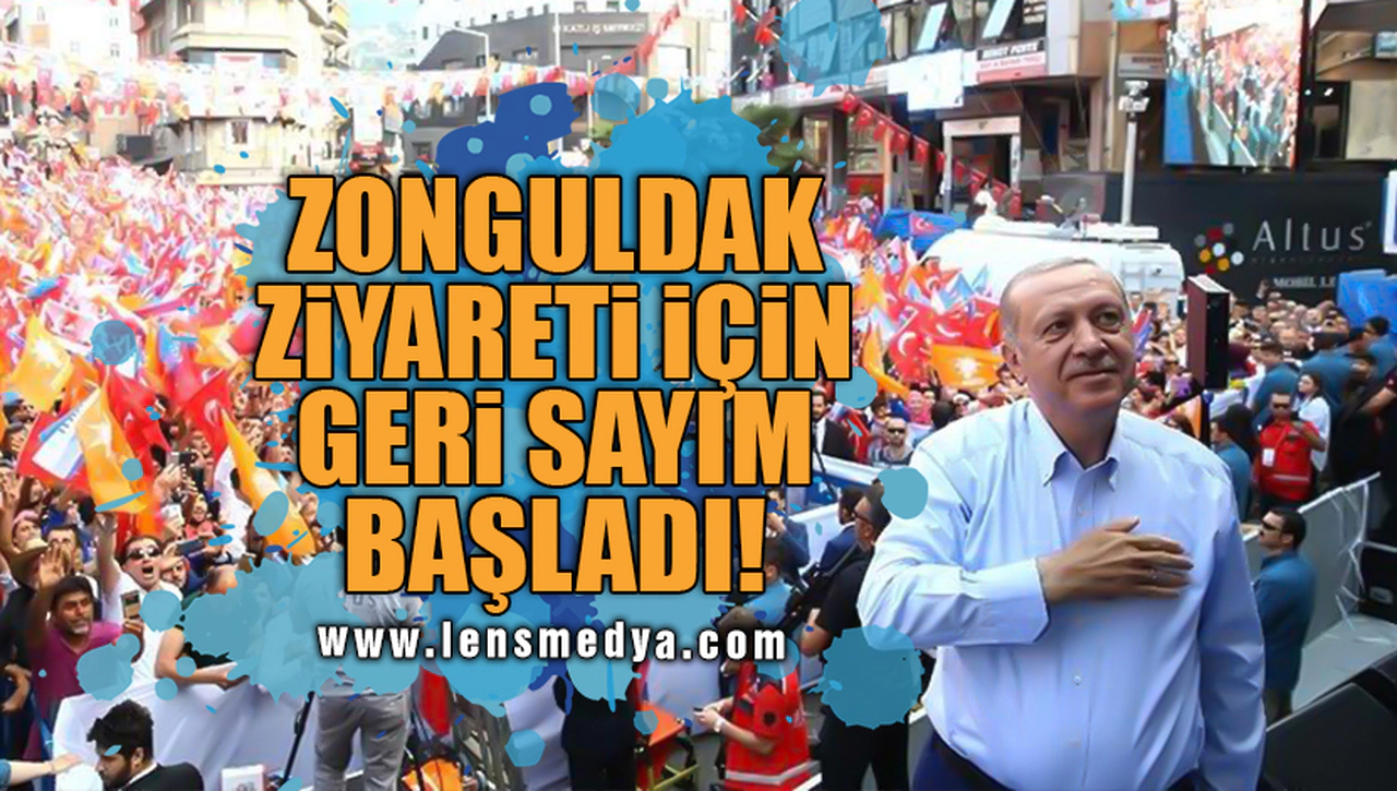 ZONGULDAK ZİYERETİ İÇİN GERİ SAYIM BAŞLADI