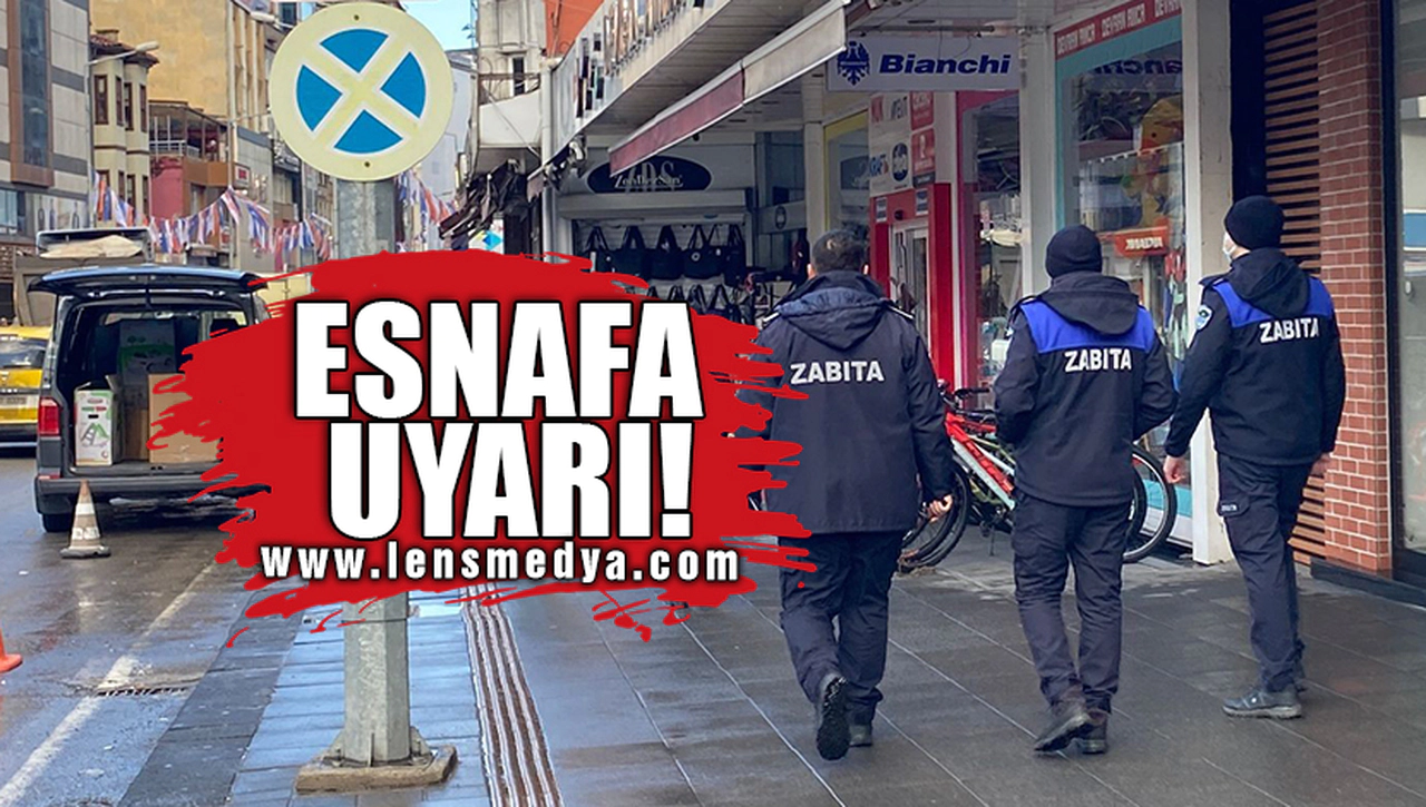ESNAFA UYARI