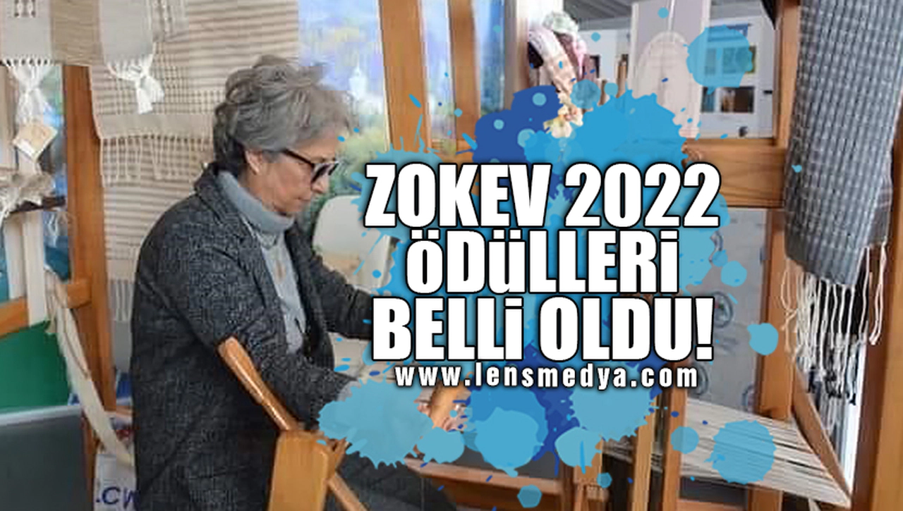 ZOKEV 2022 ÖDÜLLERİ BELLİ OLDU!