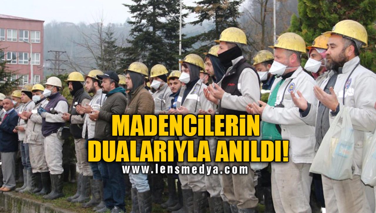 MADENCİLERİN DUALARIYLA ANILDI!