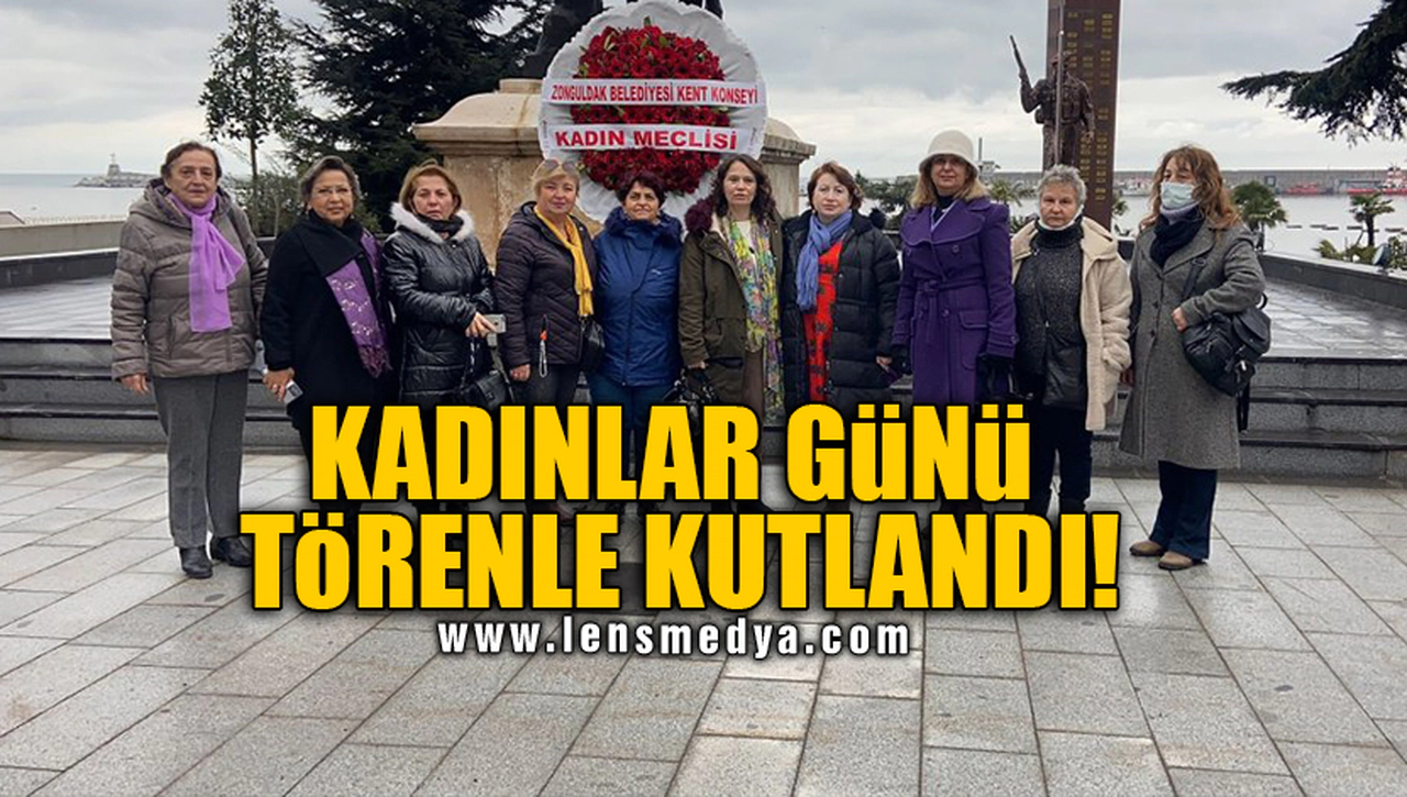 KADINLAR GÜNÜ TÖRENLE KUTLANDI!
