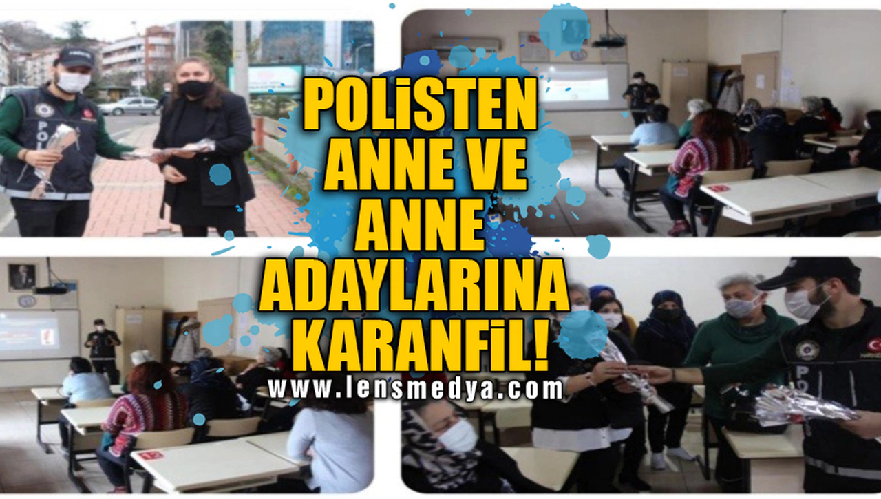 POLİSTEN ANNE VE ANNE ADAYLARINA KARANFİL!