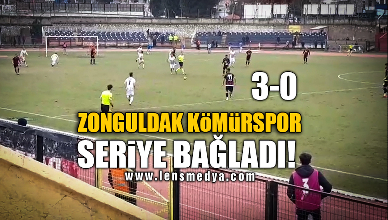 ZONGULDAK KÖMÜRSPOR SERİYE BAĞLADI!