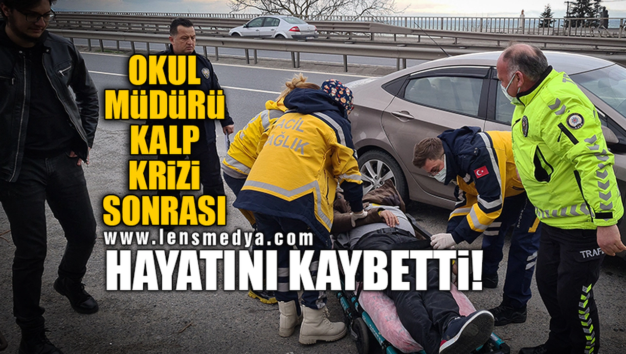 OKUL MÜDÜRÜ KALP KRİZİ SONRASI HAYATINI KAYBETTİ!